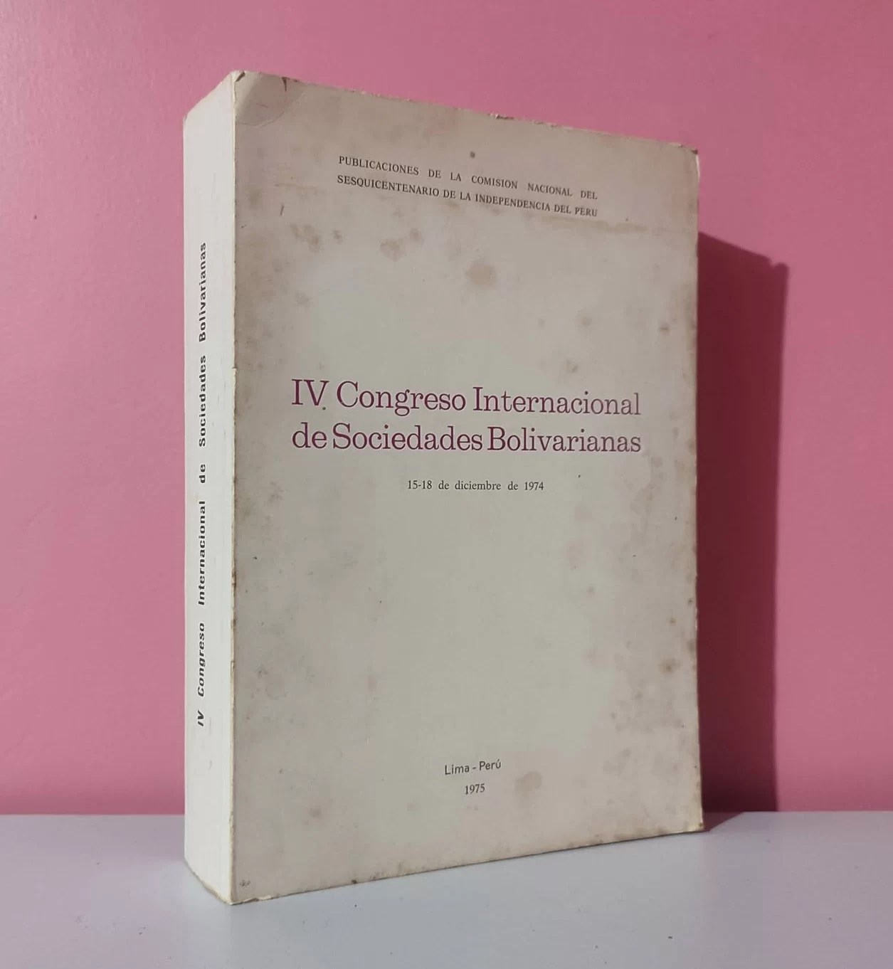 IV Congreso Internacional de Sociedades Bolivarianas, 15-18 de diciembre de 1974