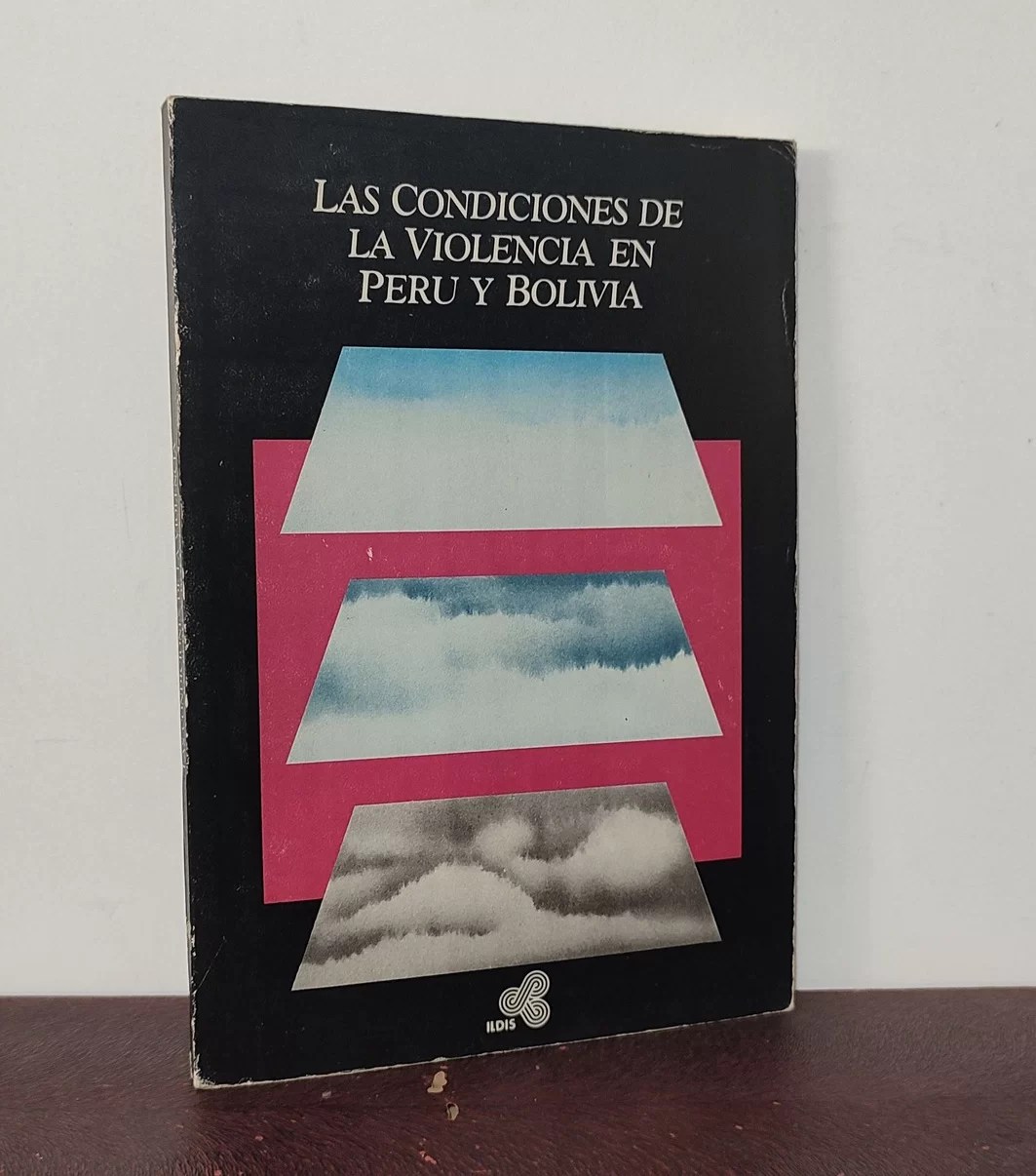Las condiciones de violencia en Perú y Bolivia