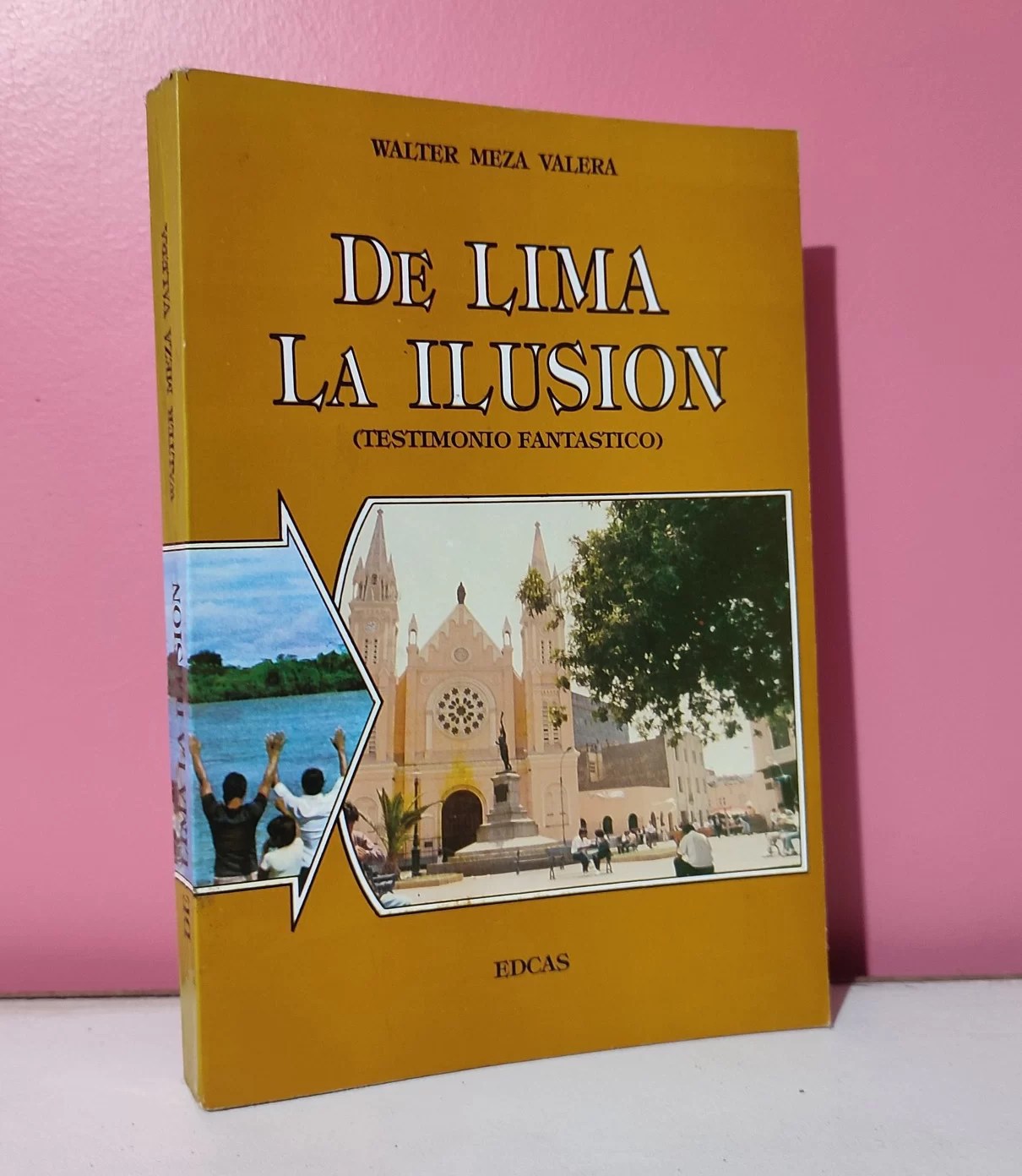 De Lima la ilusión (testimonio fantástico)