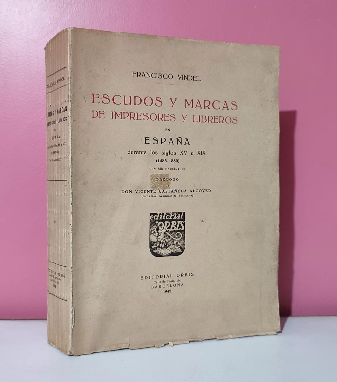 Escudos y marcas de impresores y libreros en España drante los siglos XV a XIX (1485-1850)