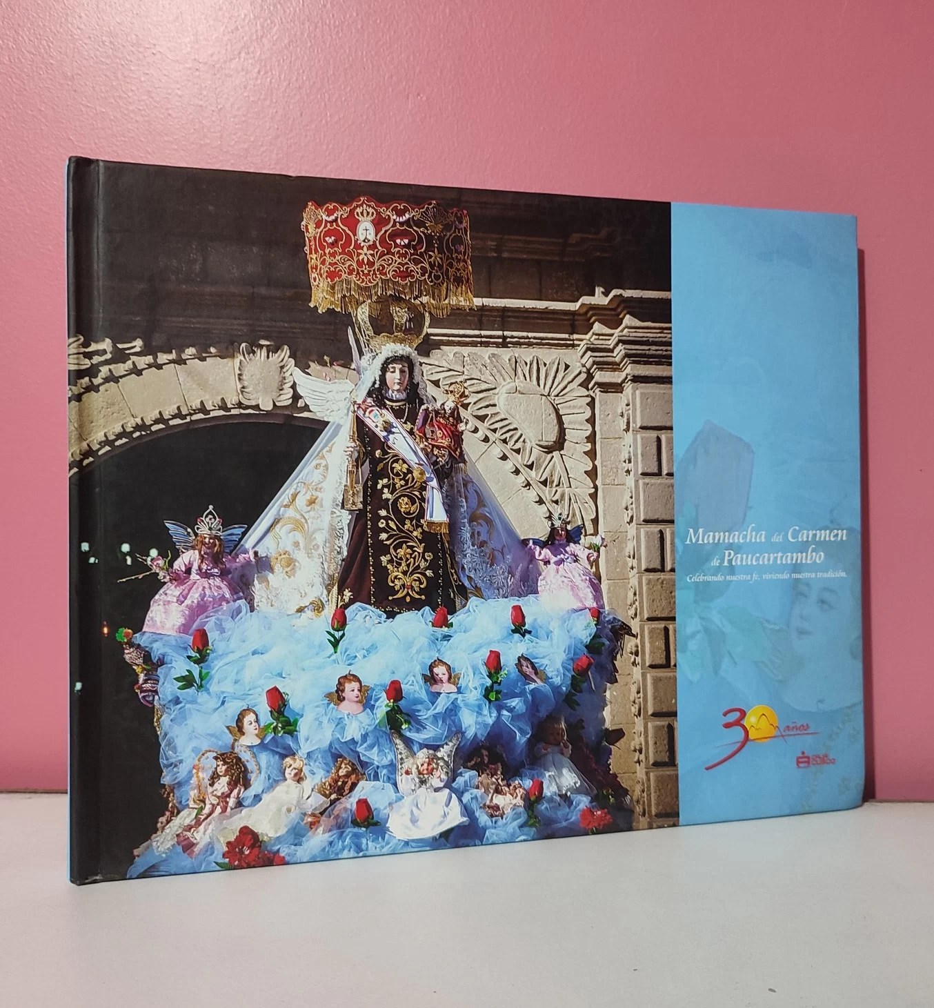 Mamacha del Carmen de Paucartambo. Celebrando nuestra fé, viviendo nuestra tradición