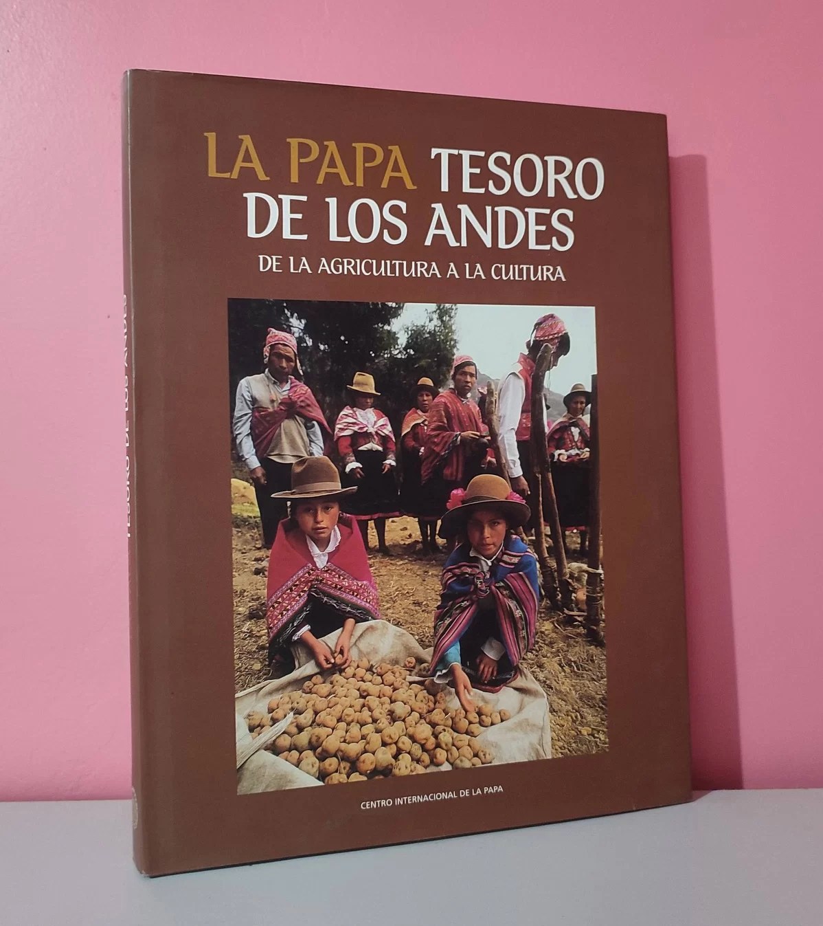 La papa tesoro de los andes. De la agricultura a la cultura