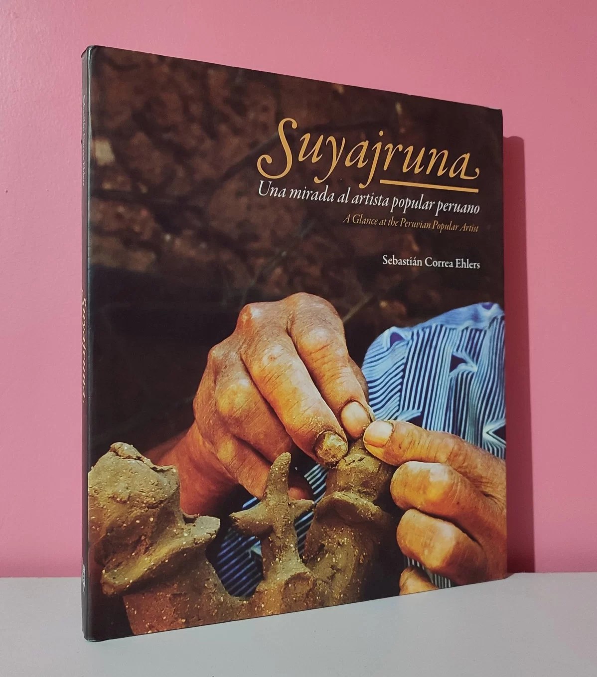 Suyajruna. Una mirada al artista popular peruano