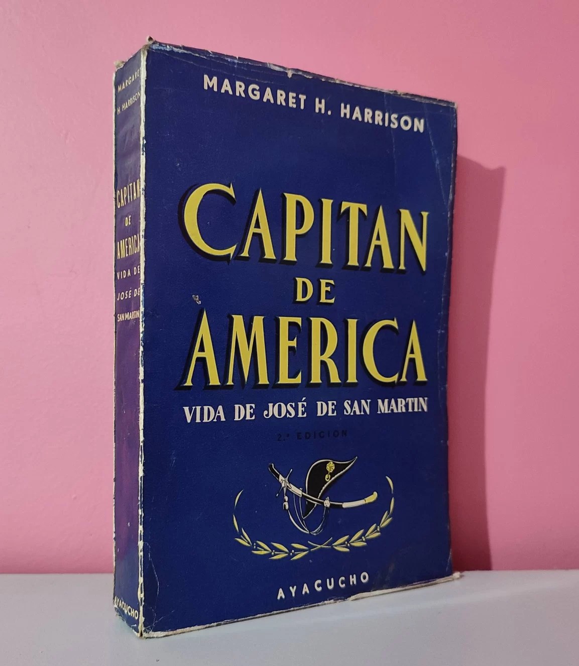 Capitán de América. Vida de José de San Martín