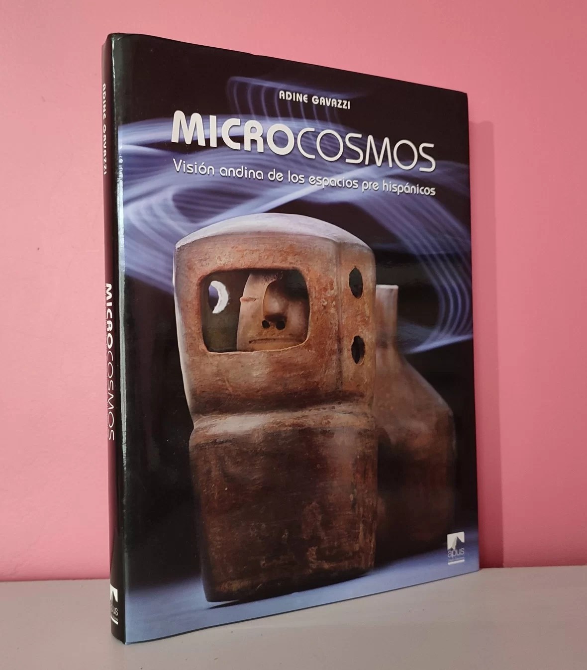 Microcosmos. Visión andina de los espacios prehispánicos