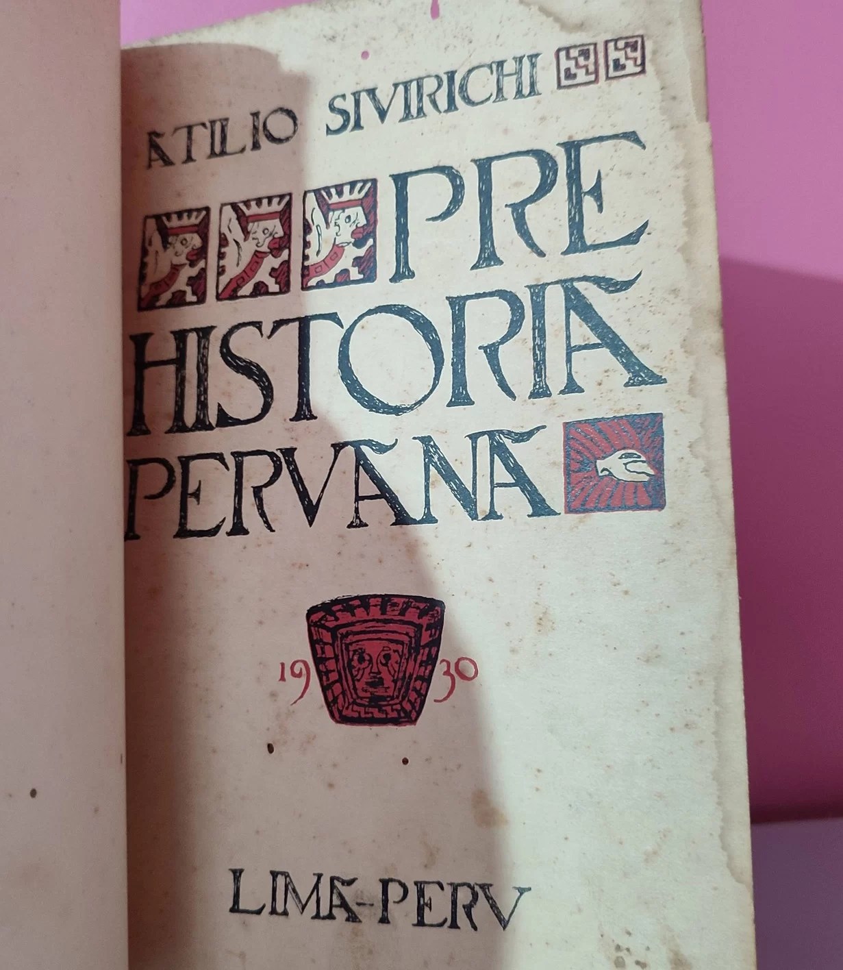 Prehistoria Peruana / Atilio Sivirichi