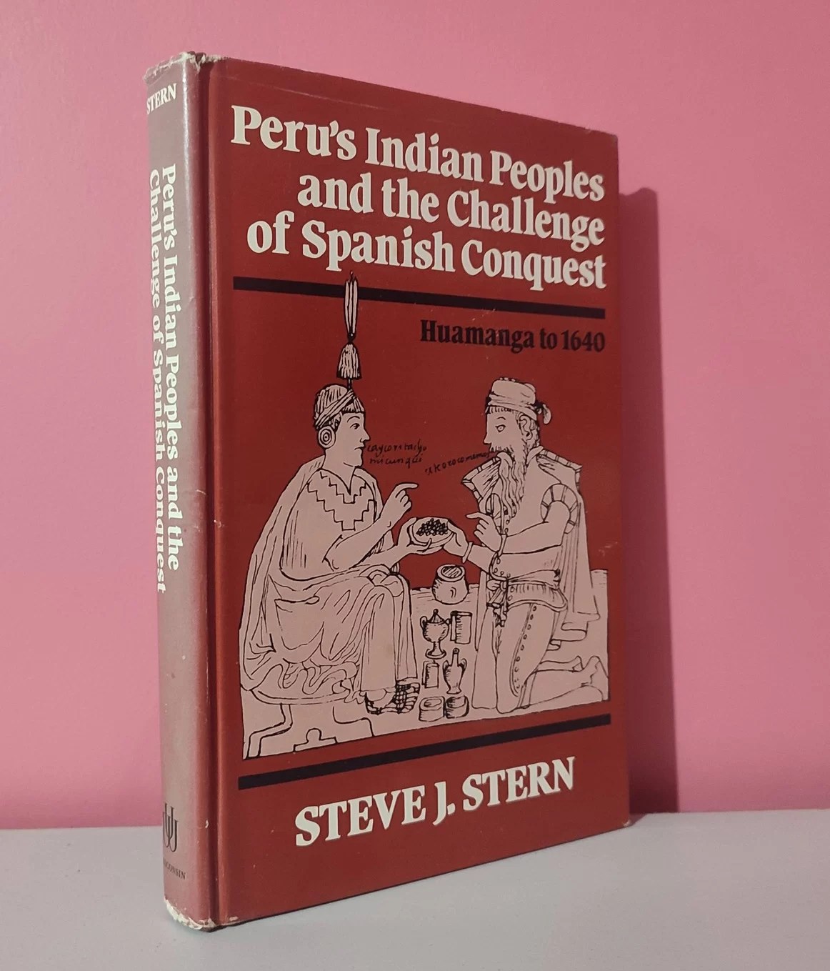 Peru´s indian peoples and the challenge of spanish conquest. Huamanga to 1640
