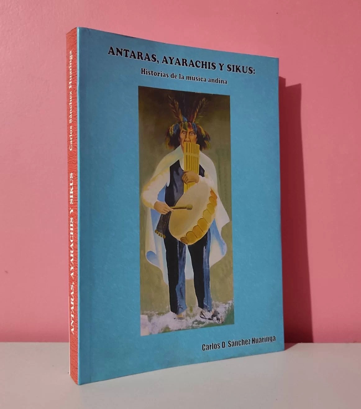 Antaras, ayarachis y sikus: historia de la música andina