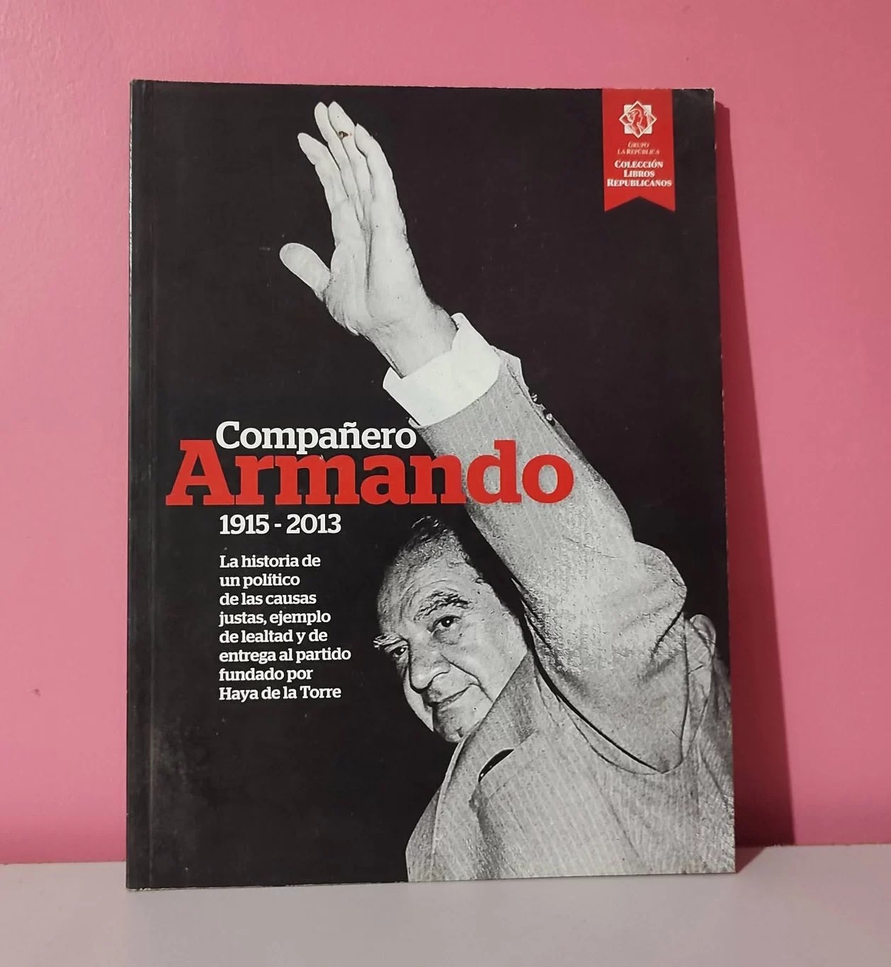 Compañero Armando 1915-2013