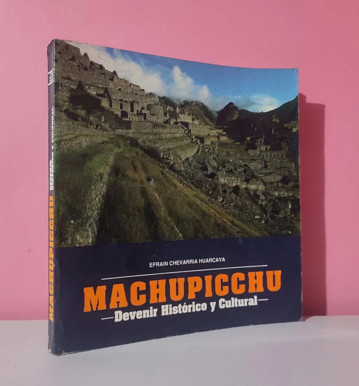 Machupicchu. Devenir histórico y cultural