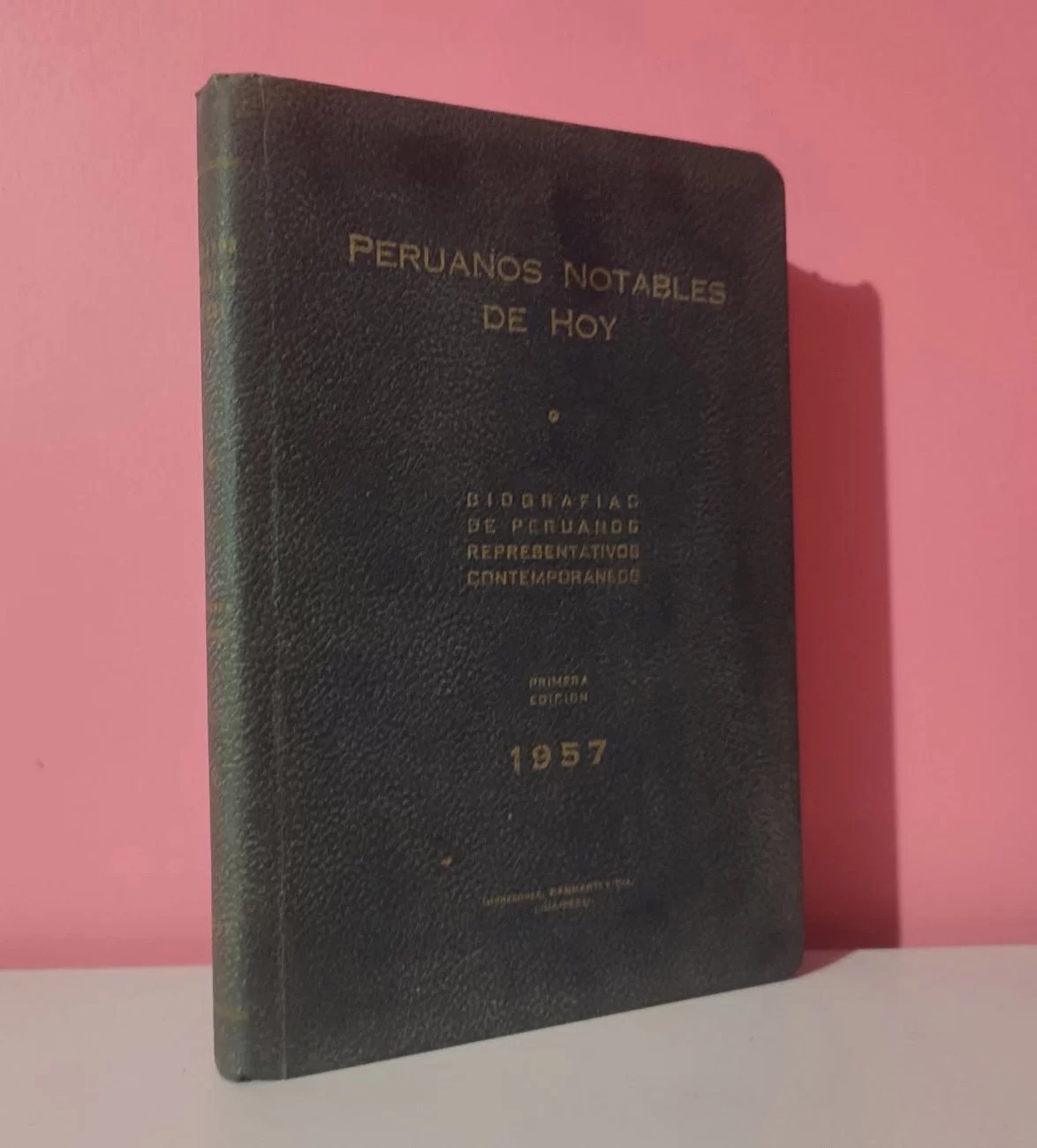 Peruanos notables de hoy. Biografías de peruanos representativos contemporáneos