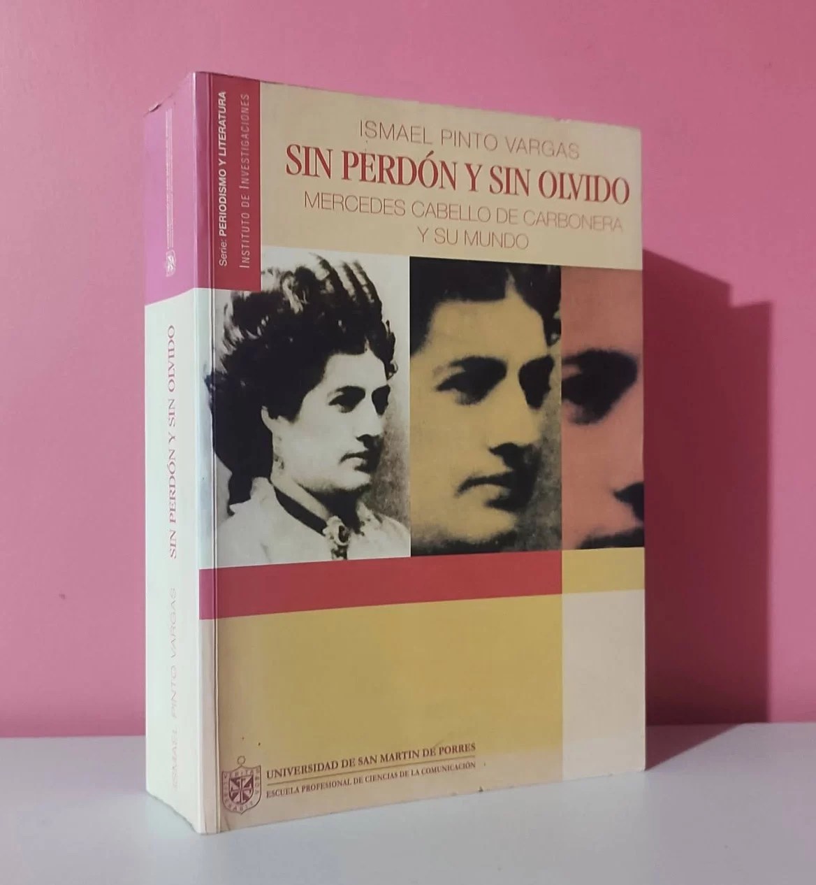 Sin perdón y sin olvido. Mercedes Cabello de Carbonera y su mundo