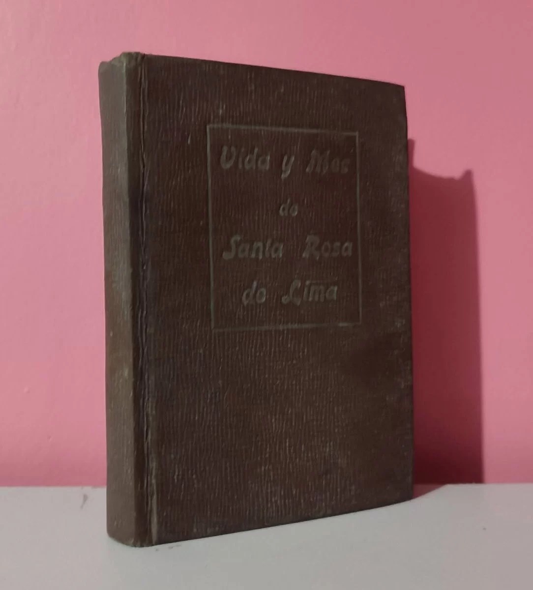 Vida, mes, novena y triduo a Santa Rosa de Lima