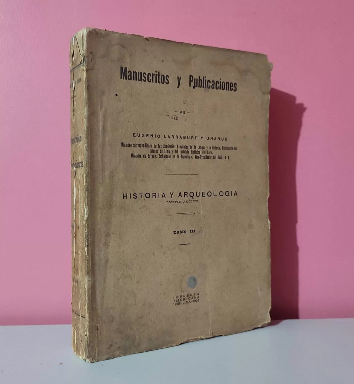 Manuscritos y publicaciones / Historia y arqueología (continuación) / Tomo III