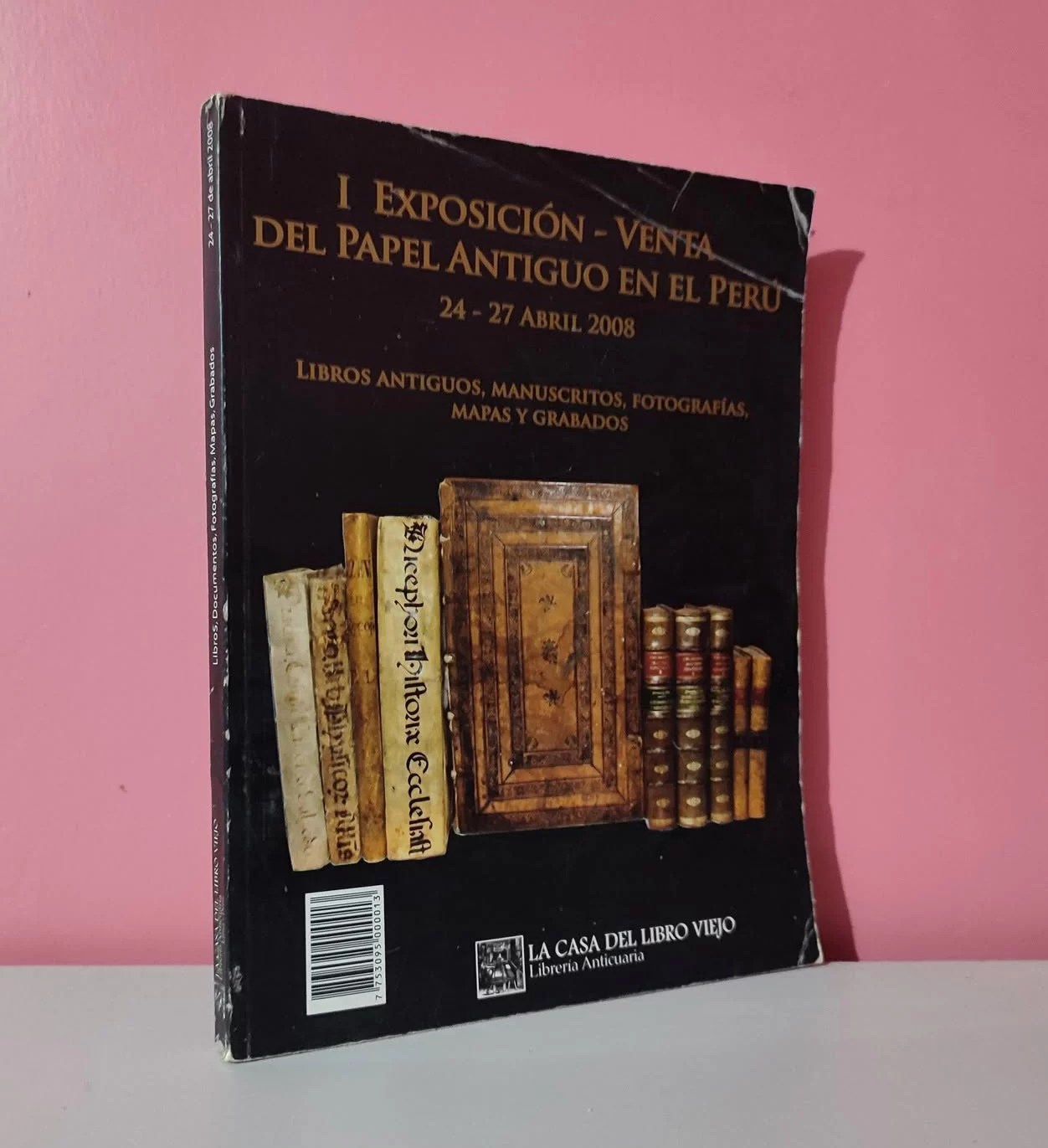I Exposición – Venta del papel antiguo en el Perú (24-27 abril 2008)