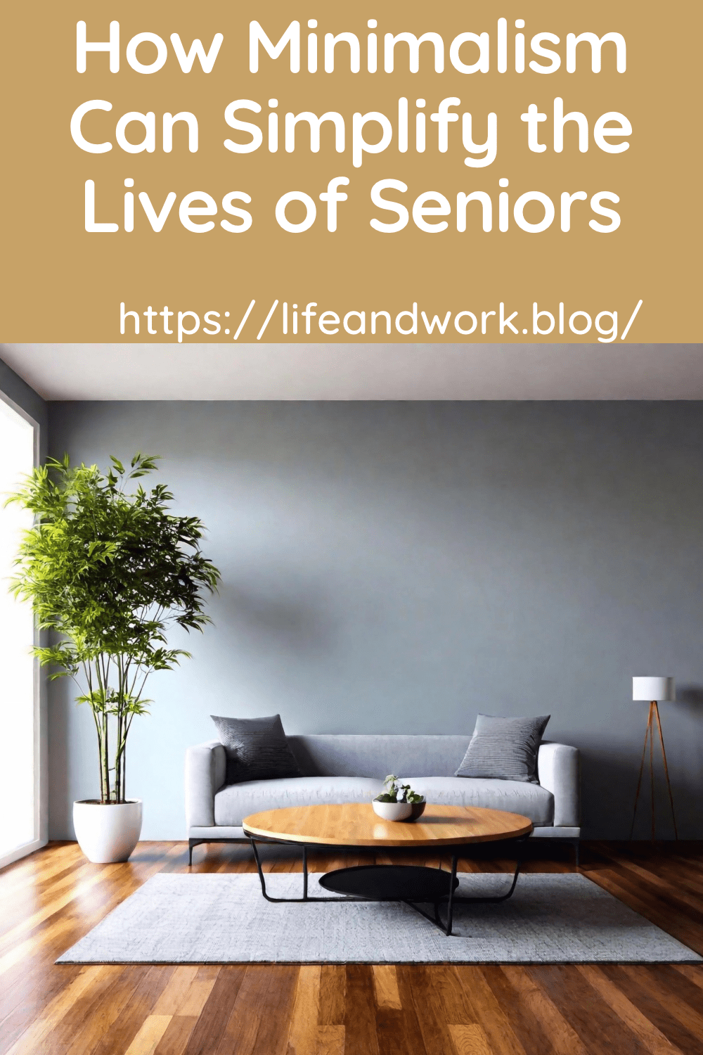 How Minimalism Can Simplify the Lives of Seniors