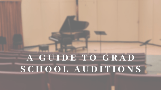 A Guide to Grad School Auditions