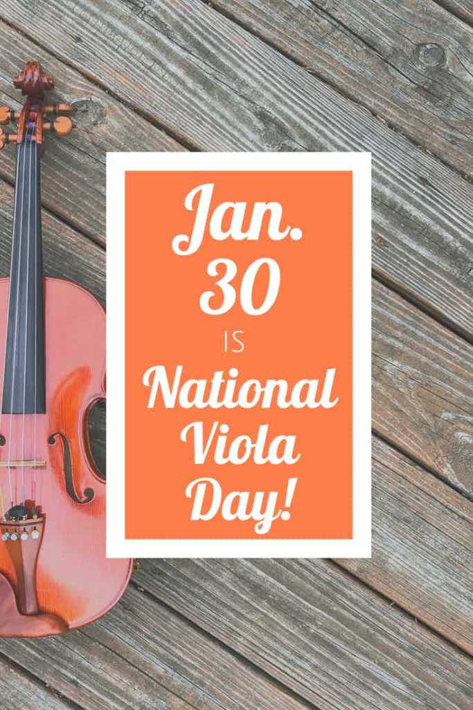 Jan. 30th is National Viola Day!
