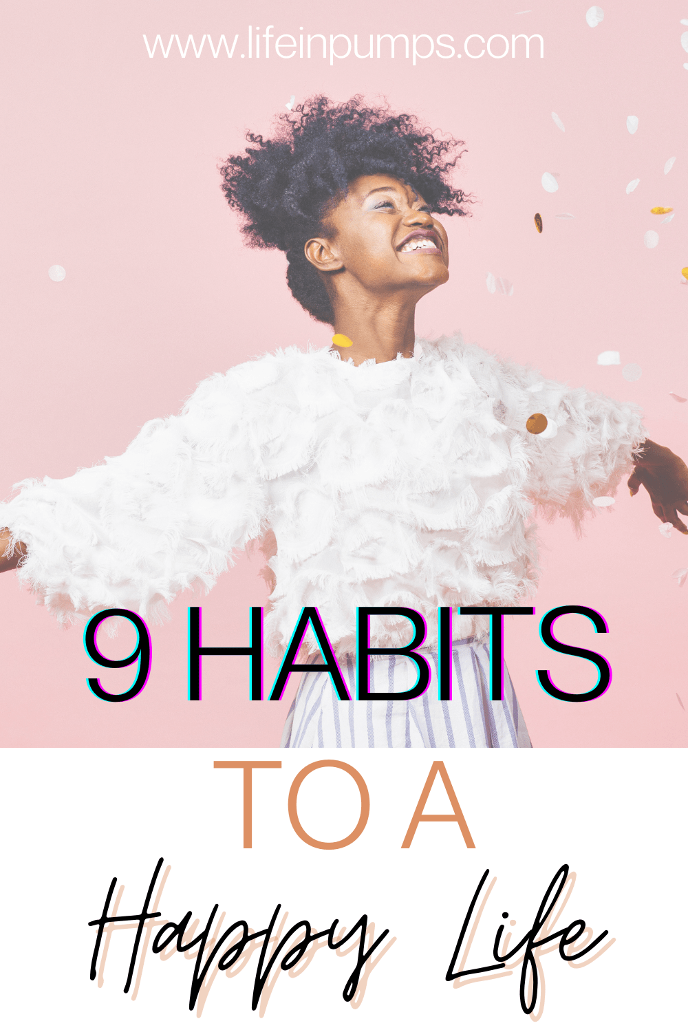 9 Habits That Will Improve Your Life · Life in Pumps