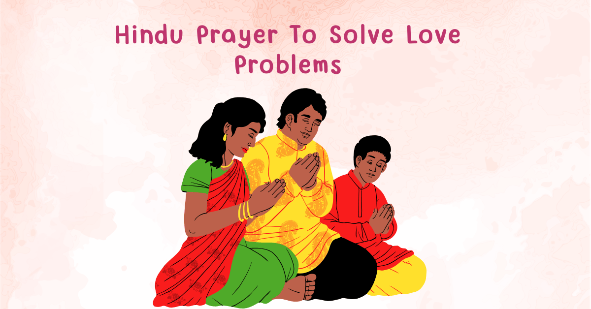 Hindu Prayer To Solve Love Problems