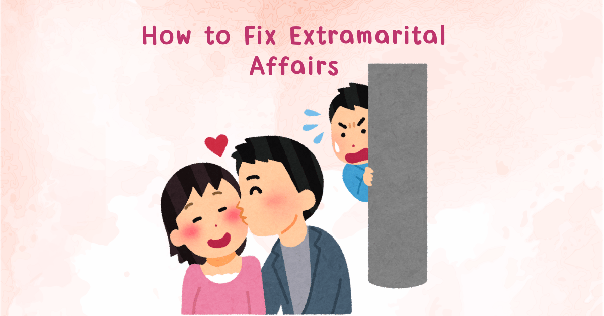 How to Fix Extramarital Affairs