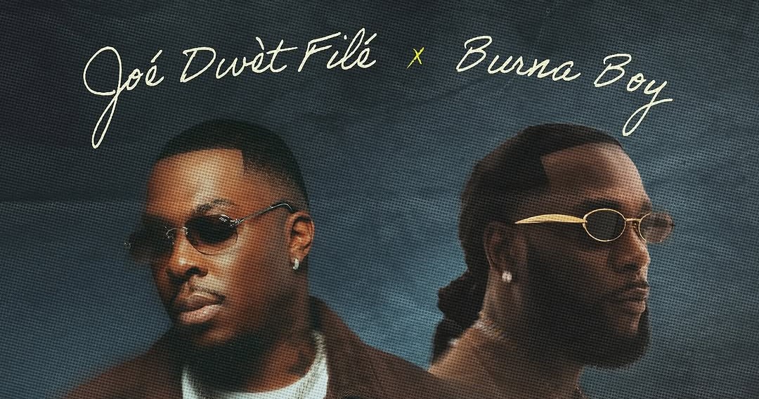 Joé Dwèt Filé and Burna Boy