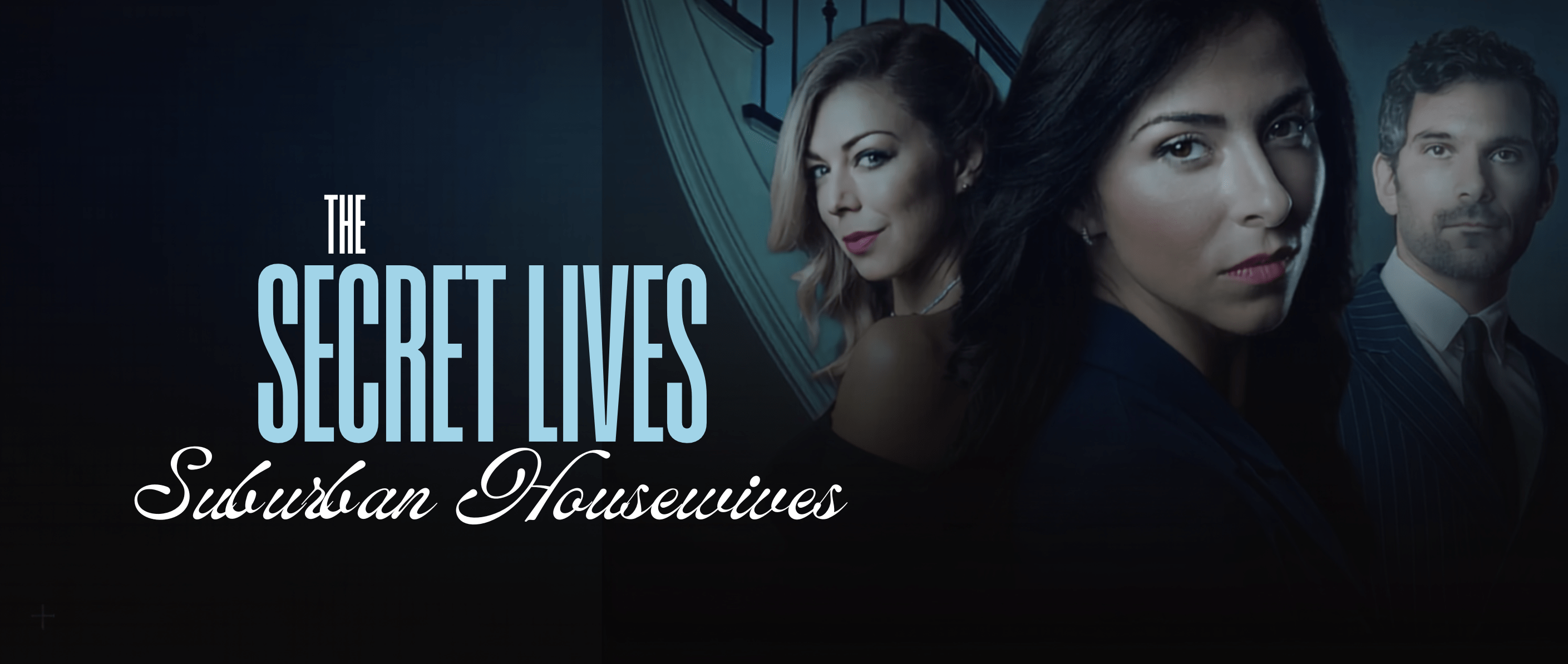 The Secret Lives of Suburban Housewives