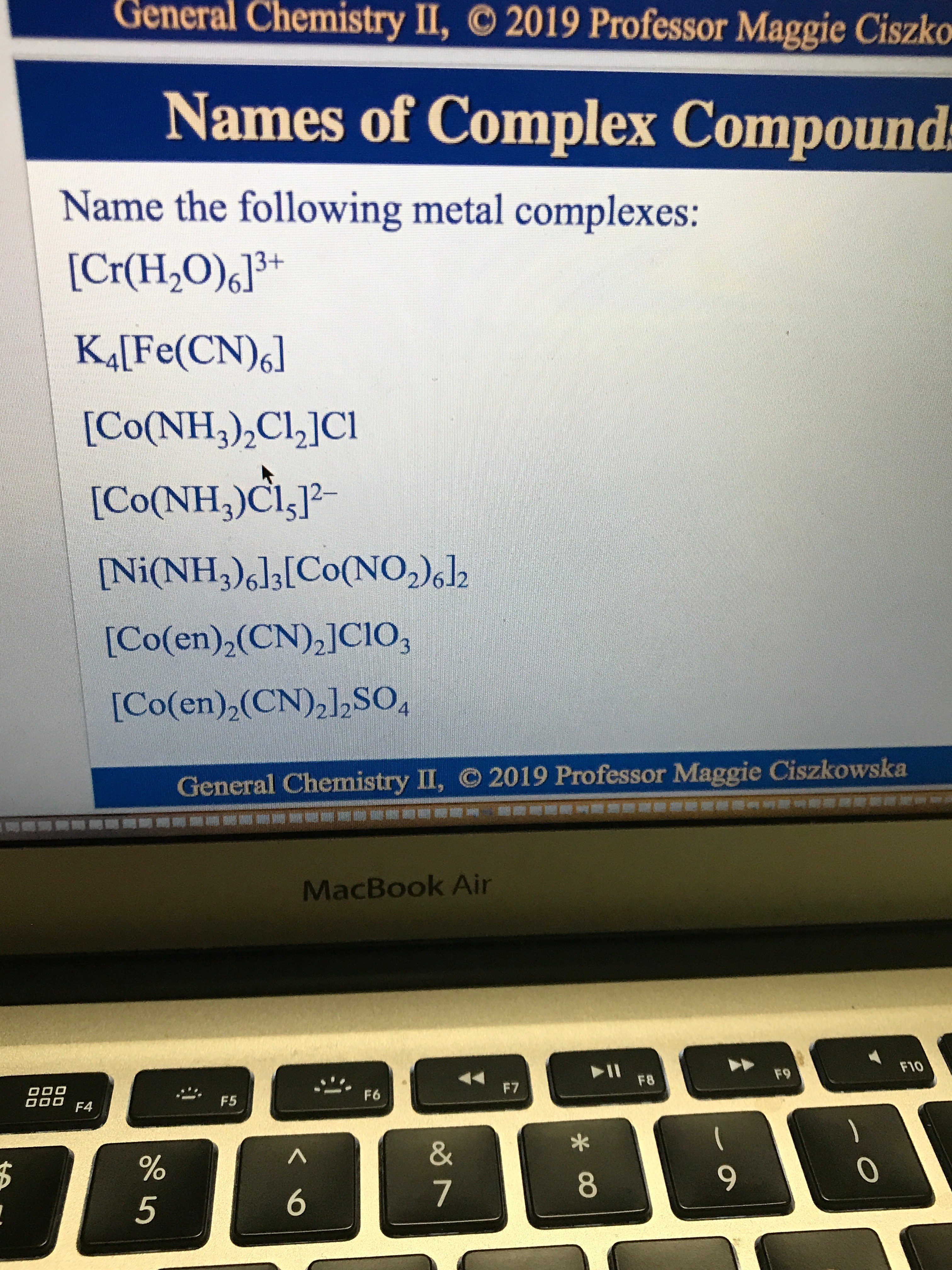 Name The Following Metal Complexes: [Cr(H2o)6]3+, K4[Fe(CN)6... | Clutch  Prep