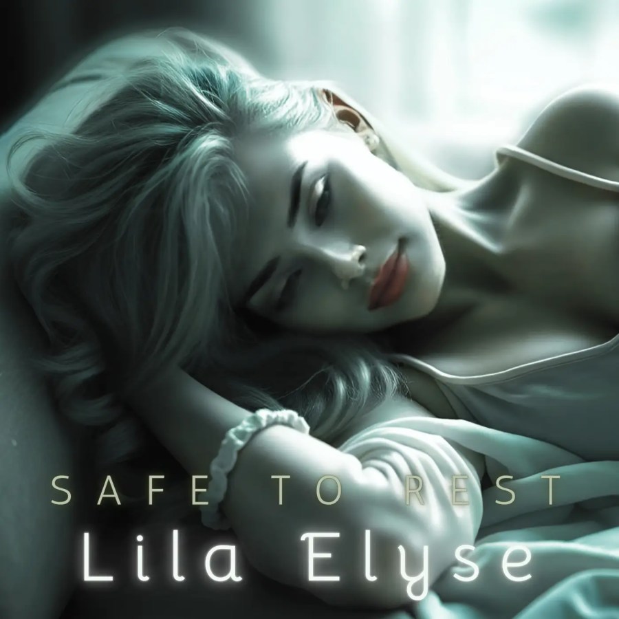 SAFE TO REST by Lila Elyse