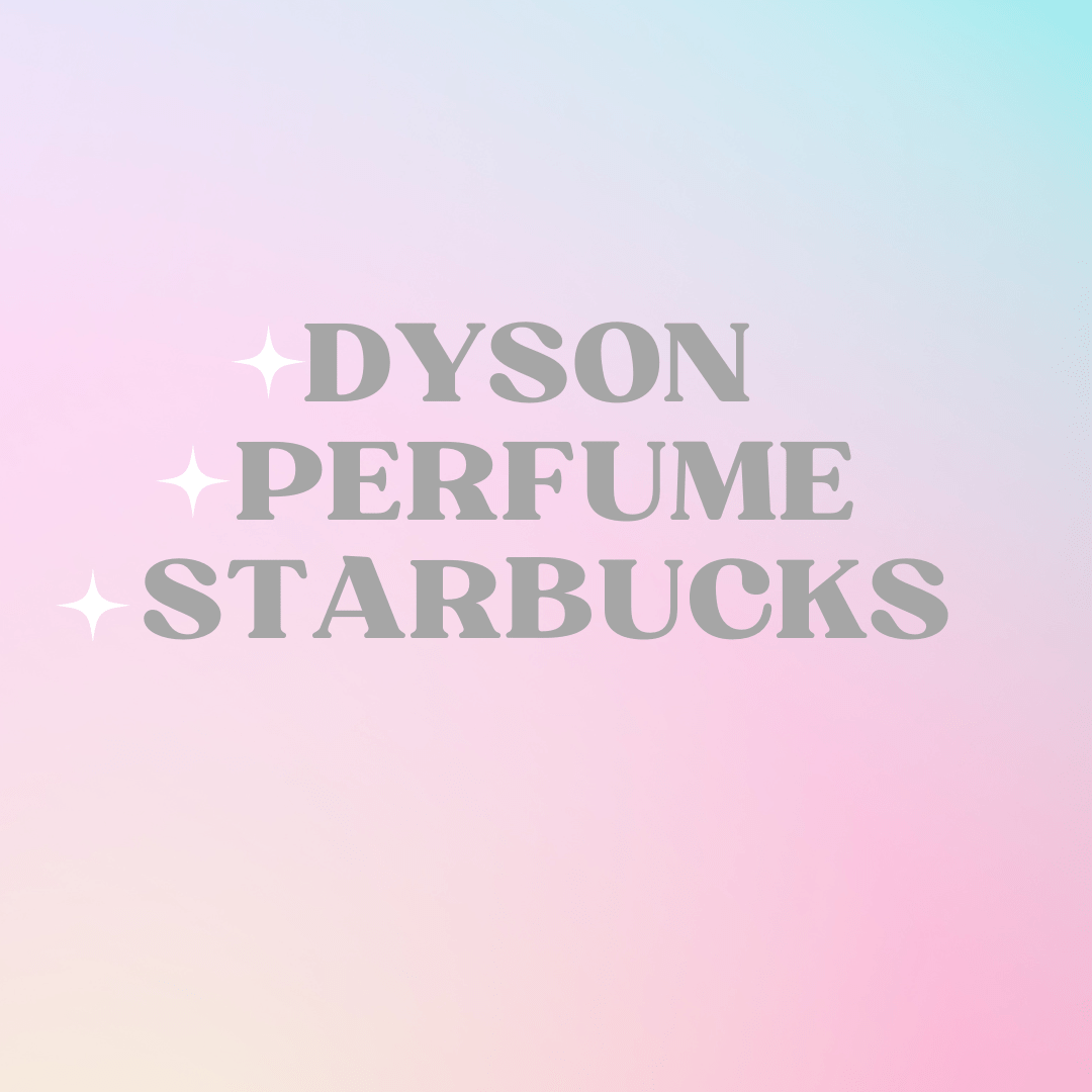 Dyson | 星巴克 | 香水 Image
