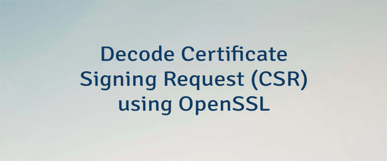 Decode Certificate Signing Request Csr Using Openssl Lindevs - Download Incredible Mountain Photo | 4K