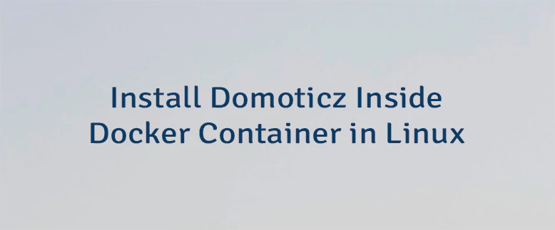 Install Domoticz Inside Docker Container In Linux Lindevs - Download Perfect Vintage Illustration | Ultra HD