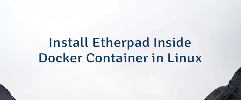 How To Install Etherpad Locally Using Docker Code Danyork Com - Gradient Design Collection - 4K Quality