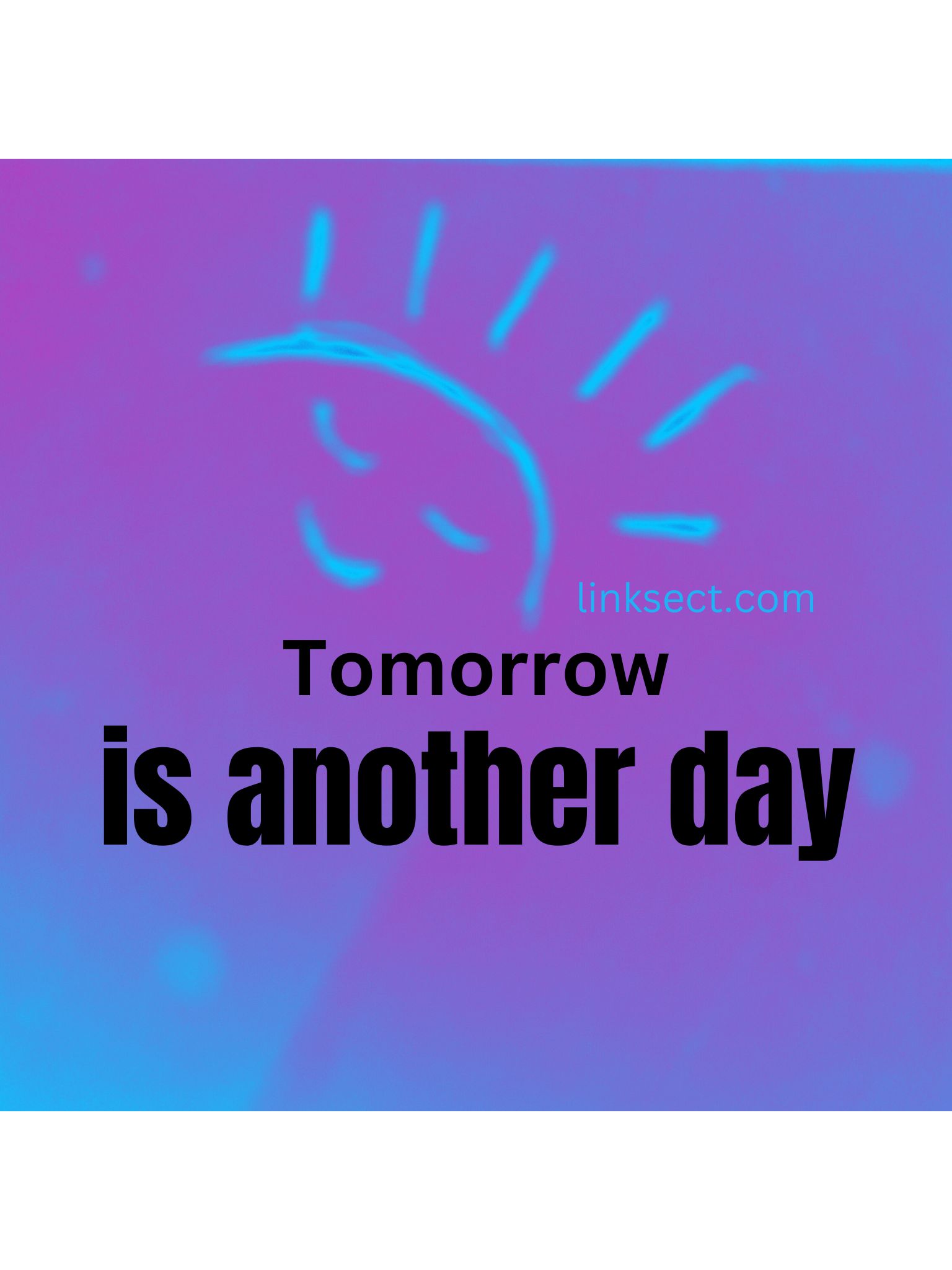Tomorow is another day