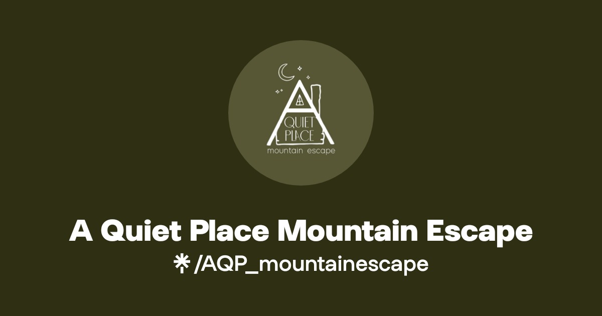 A Quiet Place Mountain Escape Official TikTok Instagram Facebook AQP 