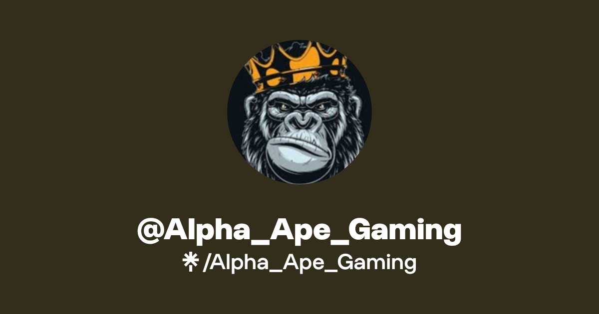 Alpha Ape Gaming S Link In Bio Twitter And Socials Linktree Alpha Ape Gaming 