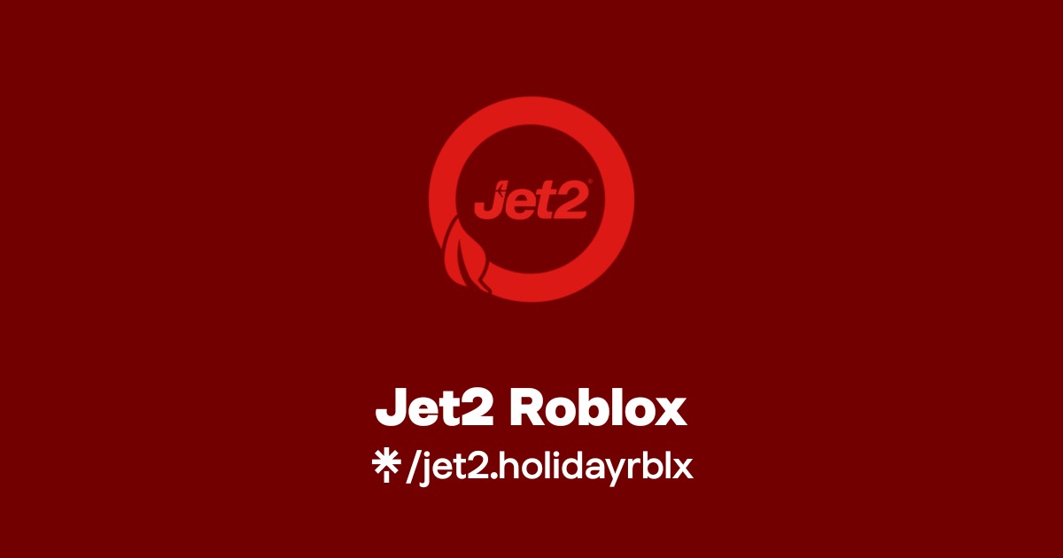 Jet2 Roblox Official TikTok X Linktree 