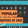 10 Most Popular Linux Distros Of The Year 2023 - LinuxShout