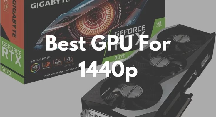 Best 1440p Gaming GPUs For High FPS In 2025 Best GPU For 1440p