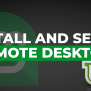How To Install And Setup Remote Desktop On Linux Mint? - Linux Genie