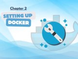 Chapter 2 Setting Up Your Docker Environment
