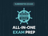 Certified Kubernetes Application Developer Course Lessons Exam Questions
