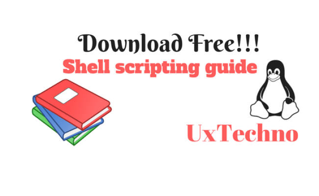 Download Free Shell Scripting Guide!!! - UX Techno