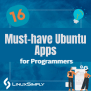 16 Must-have Ubuntu Apps For Programmers In 2024 - LinuxSimply
