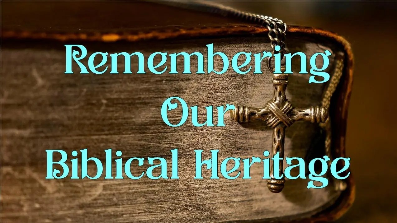 Leather-bound Bible with a metal cross pendant; blue text reads 'Remembering Our Biblical Heritage'