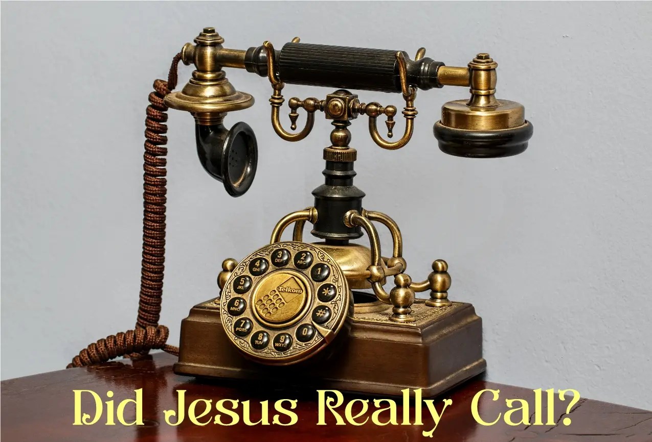 Vintage rotary telephone on a wooden desk with a bold yellow caption reading 'Did Jesus Really Call?'