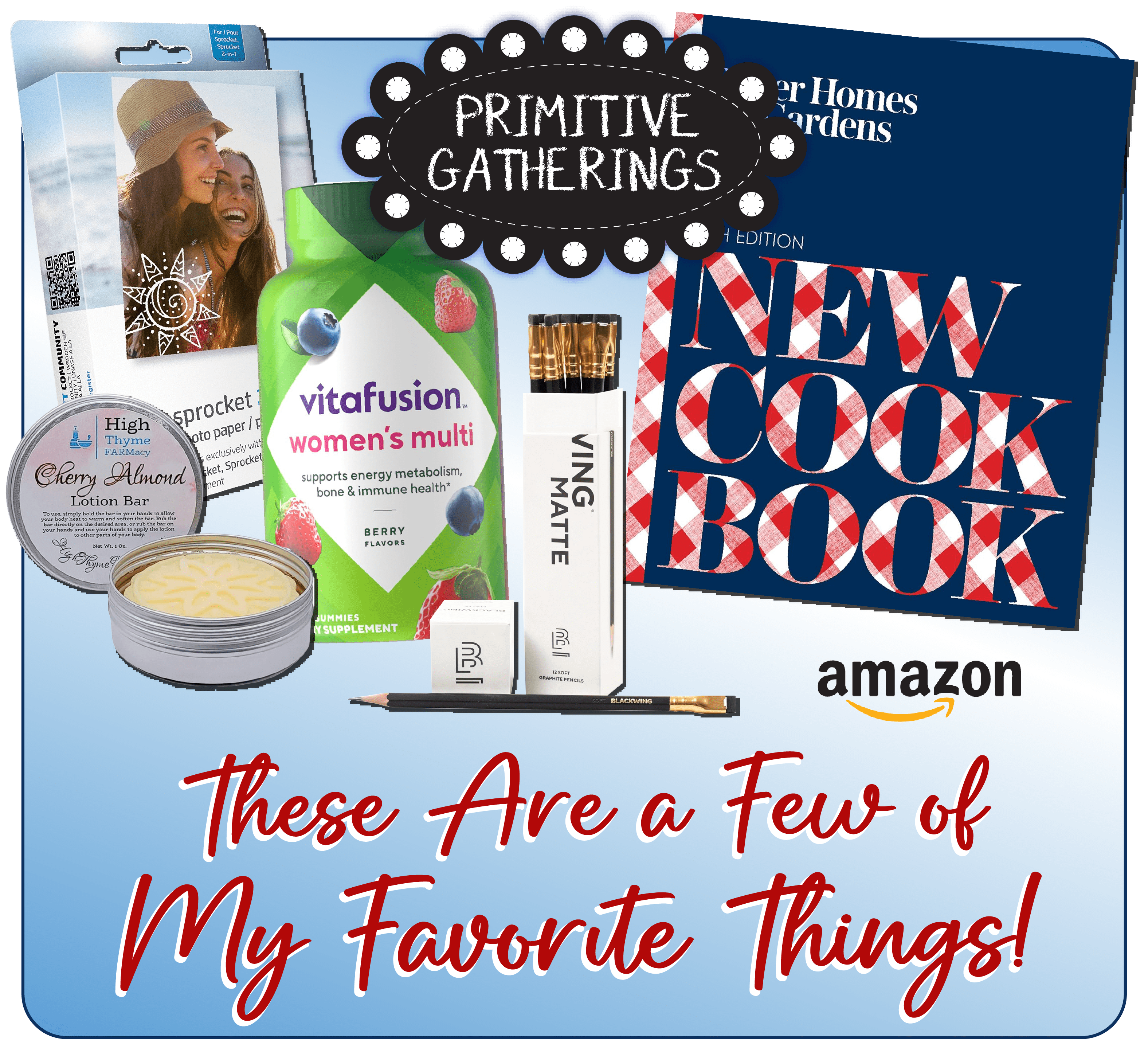 These Are a Few of My Favorite Things…