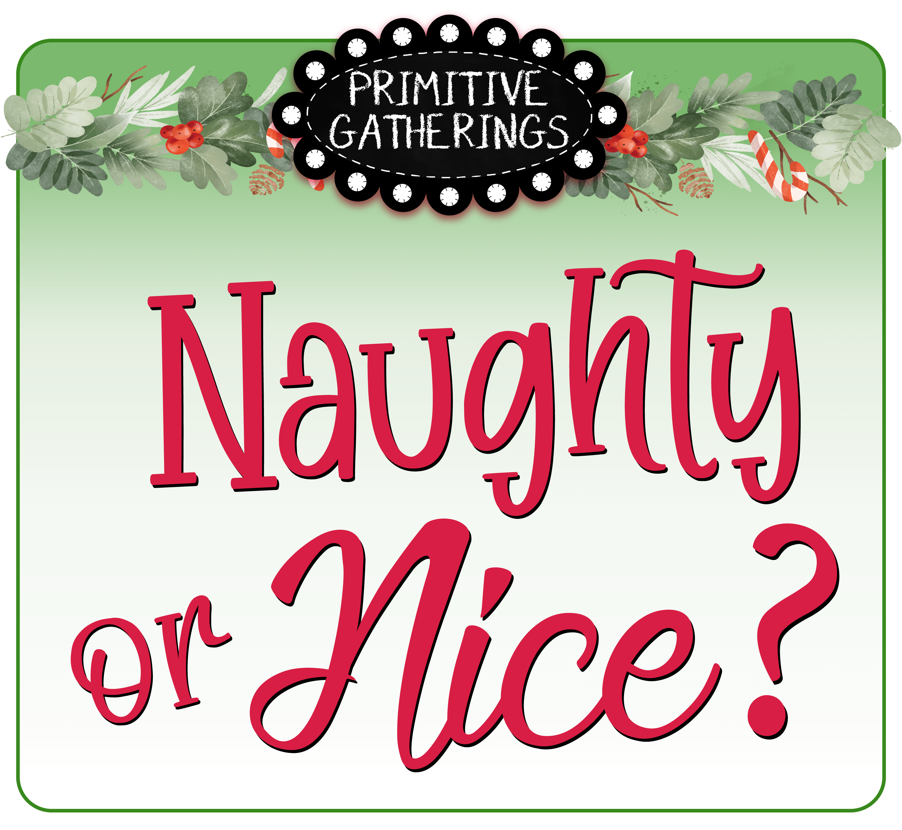 Naughty or Nice… We  Don’t Care!