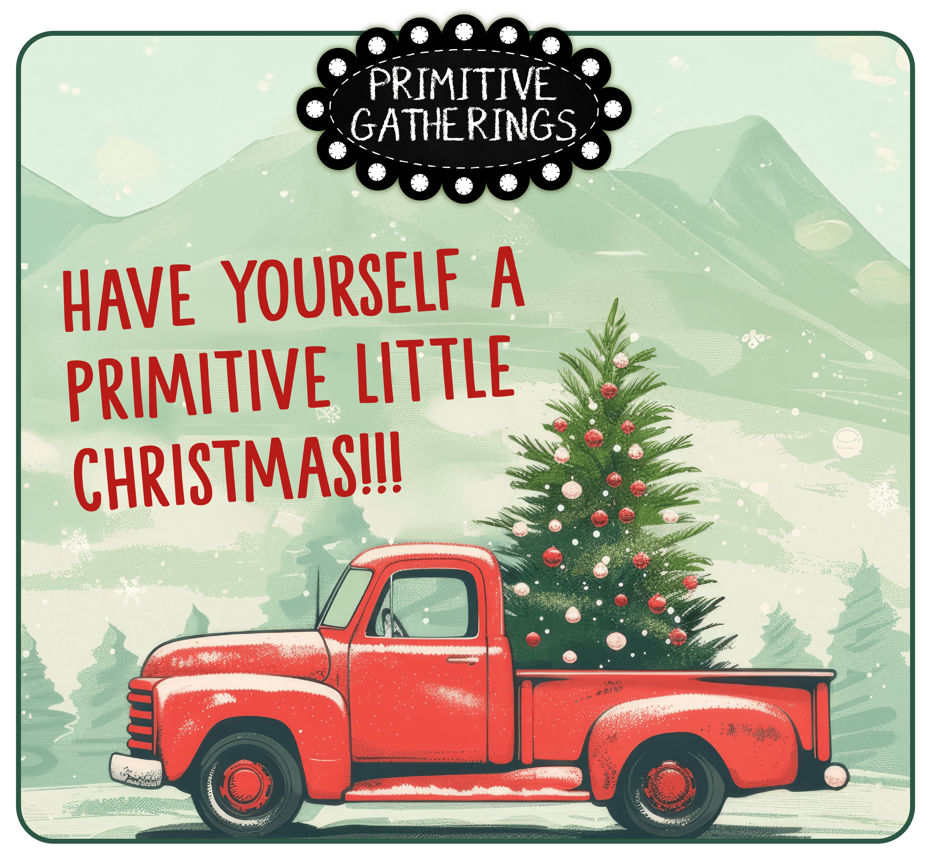 Have Yourself a Primitive Little Christmas!
