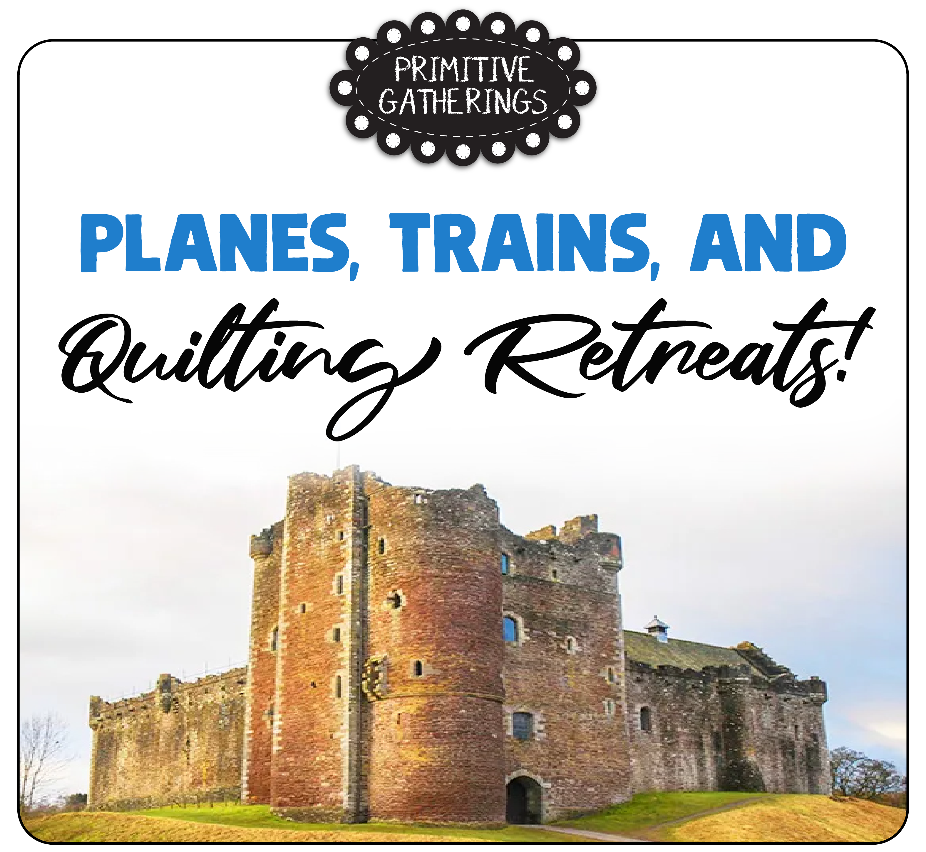 Planes, Trains, and Quilting Retreats!